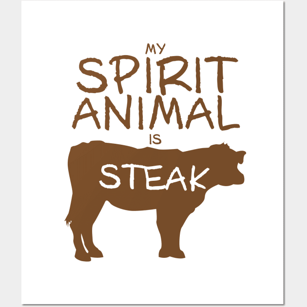 Spirit Animal-Steak Wall Art by DubyaTee